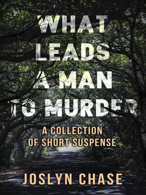 cover image of What Leads a Man to Murder